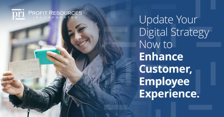 Update Your Digital Strategy Now to Enhance Customer, Employee ...