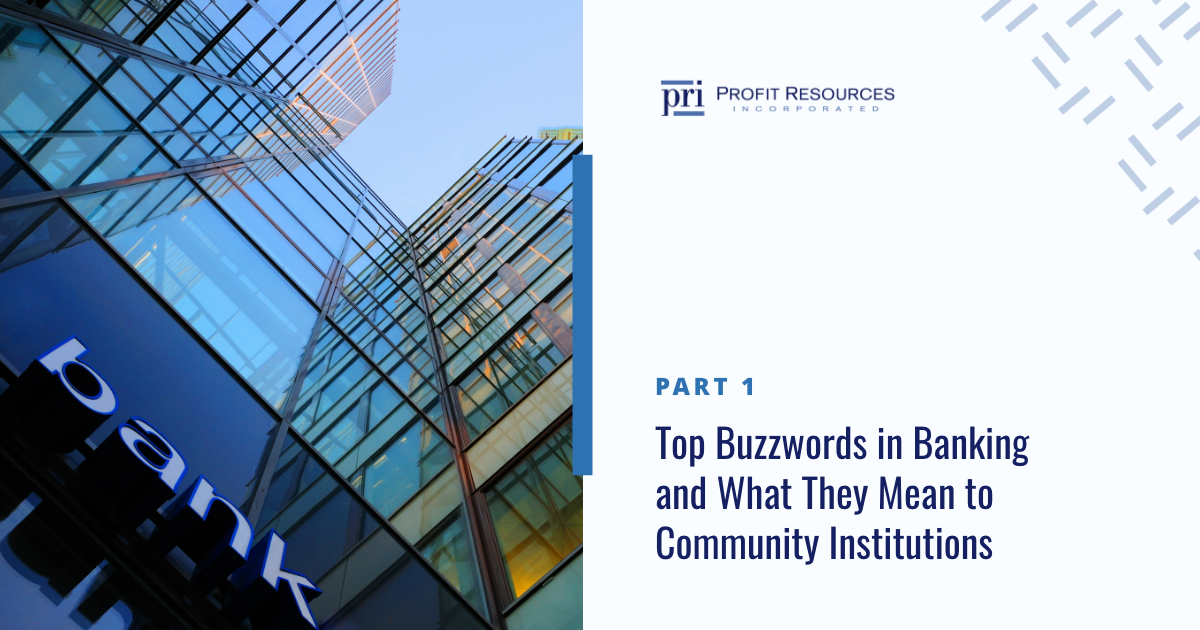 top-buzzwords-in-banking-and-what-they-mean-to-community-institutions